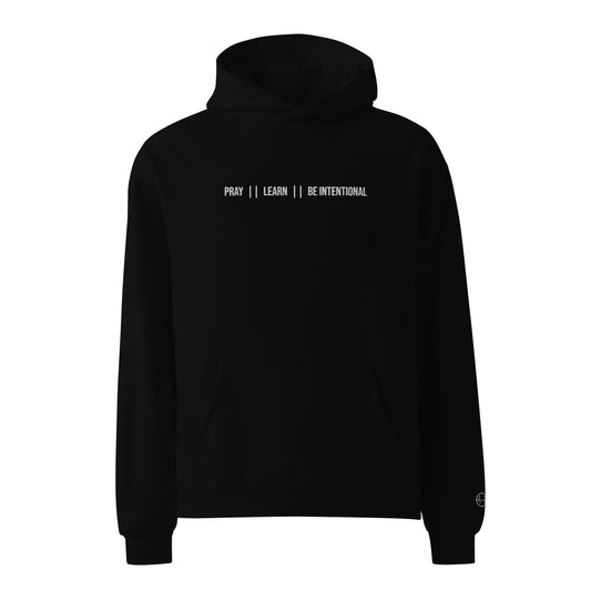 Pray  ||  Learn  ||  Be Intentional  -  Unisex Oversized Hoodie